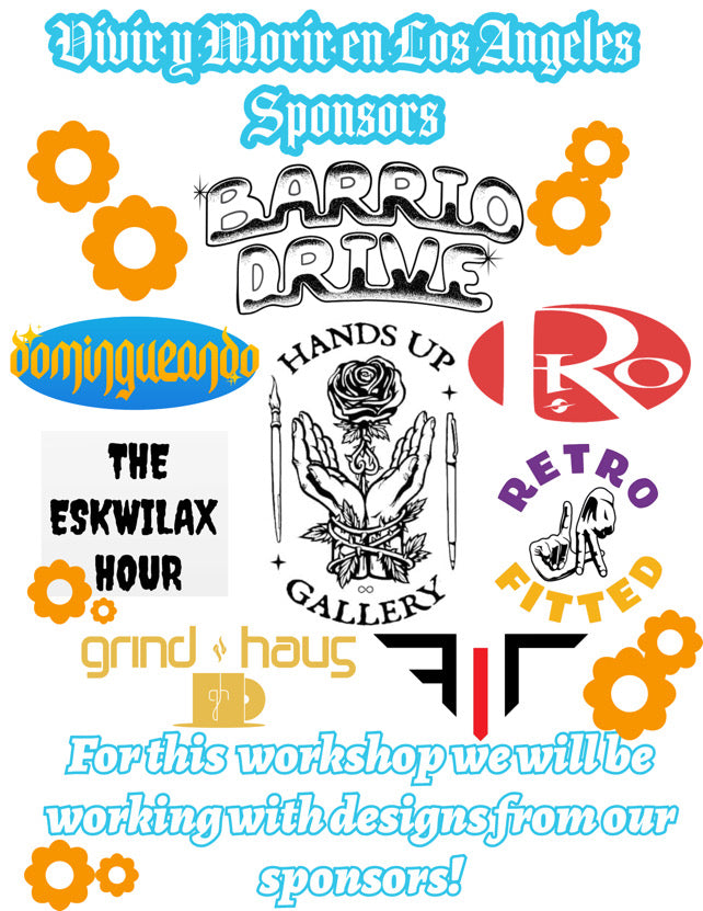 Screen-Printing Workshop: "Vivir y Morir En Los Angeles" with Dstroy.la