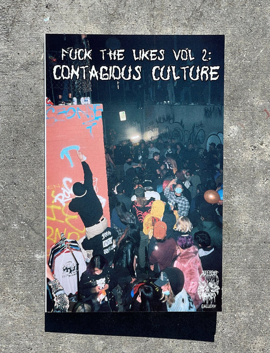 Fuck The Likes Vol 2: Contagious Culture Zine